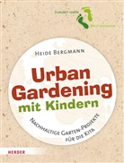 Heide Bergmann - Urban Gardening mit Kindern
