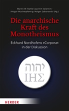 Martin W. Ramb, Joachi Valentin, Joachim Valentin, Marti W Ramb, Ansga Wucherpfennig, Ansgar Wucherpfennig... - Die anarchische Kraft des Monotheismus