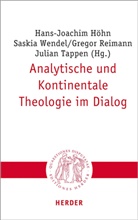 Hans-Joachim Höhn, Gregor Reimann, Gregor Reimann u a, Julian Tappen, Saski Wendel, Saskia Wendel - Analytische und Kontinentale Theologie im Dialog