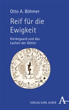 Otto A Böhmer, Otto A. Böhmer - Reif für die Ewigkeit