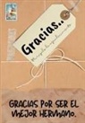 The Life Graduate Publishing Group - Gracias por ser el mejor hermano
