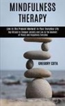 Gregory Cota, Gregory Cota - Mindfulness Therapy