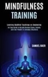 Samuel Baer - Mindfulness Training