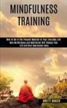 Brett Baker - Mindfulness Training