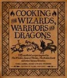 Thea James, Isabel Minunni, Tim Foley - Cooking for Wizards, Warriors and Dragons