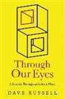 Dave Russell - Through Our Eyes: A Journey Through an Autistic Mind