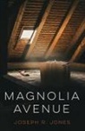 Joseph R. Jones - Magnolia Ave