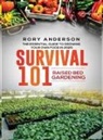 Rory Anderson - Survival 101 Raised Bed Gardening
