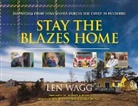 Len Wagg - Stay the Blazes Home