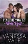 Vanessa Vale - Piaceri tra le montagne