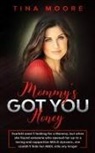 Tina Moore - Mommy's Got You, Honey