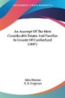 John Denton, R. S. Ferguson - An Accompt Of The Most Considerable Estates And Families In County Of Cumberland (1887)