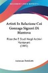 Antonino Bertolotti - Artisti In Relazione Coi Gonzaga Signori Di Mantova
