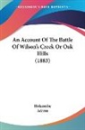 Adams, Holcombe - An Account Of The Battle Of Wilson's Creek Or Oak Hills (1883)