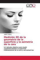 Judith Ludwig - Medición 3D de la geometría de la superficie y la asimetría de la cara
