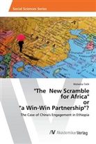 Malwina Talik - "The New Scramble for Africa" or "a Win-Win Partnership"?