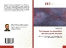 Azzeddine Belaziz, Mohamed Mazari - Techniques de réparation des structures fisurées