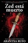 Arantxa Rufo - Zed está muerto