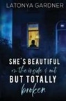 Latonya Gardner - She's Beautiful On The Inside and Out.. But Totally Broken