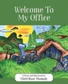 Cheri Rose Shamaly - Welcome To My Office