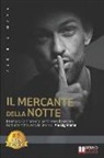 Ale Big Mama - Il Mercante Della Notte: Il Metodo Comprovato Per Scalare Il Mercato Notturno Attraverso La Storia Di Ale Big Mama