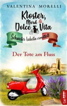 Valentina Morelli - Kloster, Mord und Dolce Vita - Der Tote am Fluss