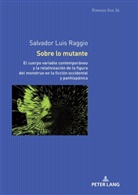 Salvador Luis Raggio, Uta Felten - Sobre lo mutante