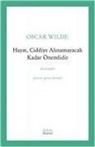 Oscar Wilde - Hayat, Ciddiye Alinamayacak Kadar Önemlidir