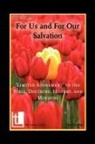 Lee Gatiss - For Us and for Our Salvation