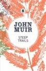 John Muir - Steep Trails