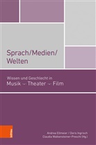 Sandra Bohle, Wilbirg Brainin-Donnenberg, Hoch, Andrea Ellmeier, Dori Ingrisch, Doris Ingrisch... - Sprach/Medien/Welten