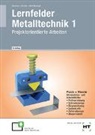 Marti Bissinger, Martin Bissinger, Werne Glocker, Werner Glocker, Robert Hönmann, Manfred Riß - Lernfelder Metalltechnik 1. Bd.1