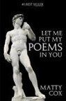 Matthew James - Let Me Put My Poems In You
