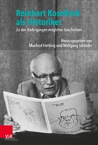 Manfre Hettling, Manfred Hettling, Schieder, Schieder, Wolfgang Schieder - Reinhart Koselleck als Historiker