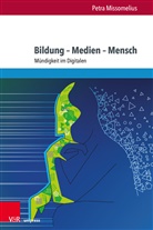 Petra Missomelius - Bildung - Medien - Mensch