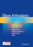 Filippo Castoldi, Giusepp Giannicola, Giuseppe Giannicola, Roberto Rotini - Elbow Arthroplasty