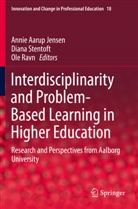 Annie Aarup Jensen, Ole Ravn, Dian Stentoft, Diana Stentoft - Interdisciplinarity and Problem-Based Learning in Higher Education