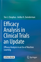 Ton Cleophas, Ton J Cleophas, Ton J. Cleophas, Aeilko H Zwinderman, Aeilko H. Zwinderman - Efficacy Analysis in Clinical Trials an Update