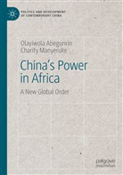 Olayiwol Abegunrin, Olayiwola Abegunrin, Charity Manyeruke - China's Power in Africa