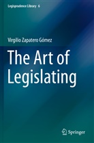 Virgilio Zapatero Gómez - The Art of Legislating