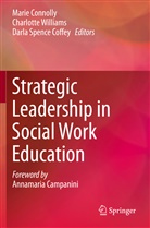 Darla Spence Coffey, Marie Connolly, Darla Spence Coffey, Charlott Williams, Charlotte Williams - Strategic Leadership in Social Work Education