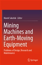 Mare Sokolski, Marek Sokolski - Mining Machines and Earth-Moving Equipment