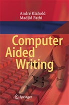 Madjid Fathi, Andr Klahold, André Klahold - Computer Aided Writing