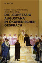 Günter Frank, Volke Leppin, Volker Leppin, Tobias Licht - Die "Confessio Augustana" im ökumenischen Gespräch