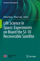 Enku Duan, Enkui Duan, Long, Long, Mian Long - Life Science in Space: Experiments on Board the SJ-10 Recoverable Satellite