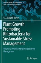 R. Z. Sayyed, Z Sayyed, R Z Sayyed - Plant Growth Promoting Rhizobacteria for Sustainable Stress Management
