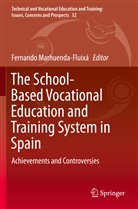 Fernand Marhuenda-Fluixá, Fernando Marhuenda-Fluixá - The School-Based Vocational Education and Training System in Spain