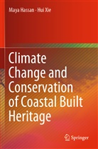May Hassan, Maya Hassan, Hui Xie - Climate Change and Conservation of Coastal Built Heritage