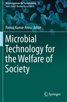 Pankaj Kumar Arora, Panka Kumar Arora, Pankaj Kumar Arora - Microbial Technology for the Welfare of Society
