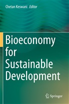 Cheta Keswani, Chetan Keswani - Bioeconomy for Sustainable Development